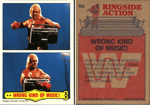 1985 Topps WWF Wrong Kind Of Music! Hulk Hogan #56