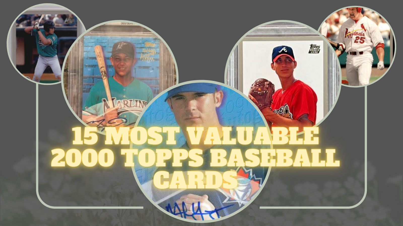 Sports Cards: The 10 Most Valuable Baseball Rookie Cards of 2000