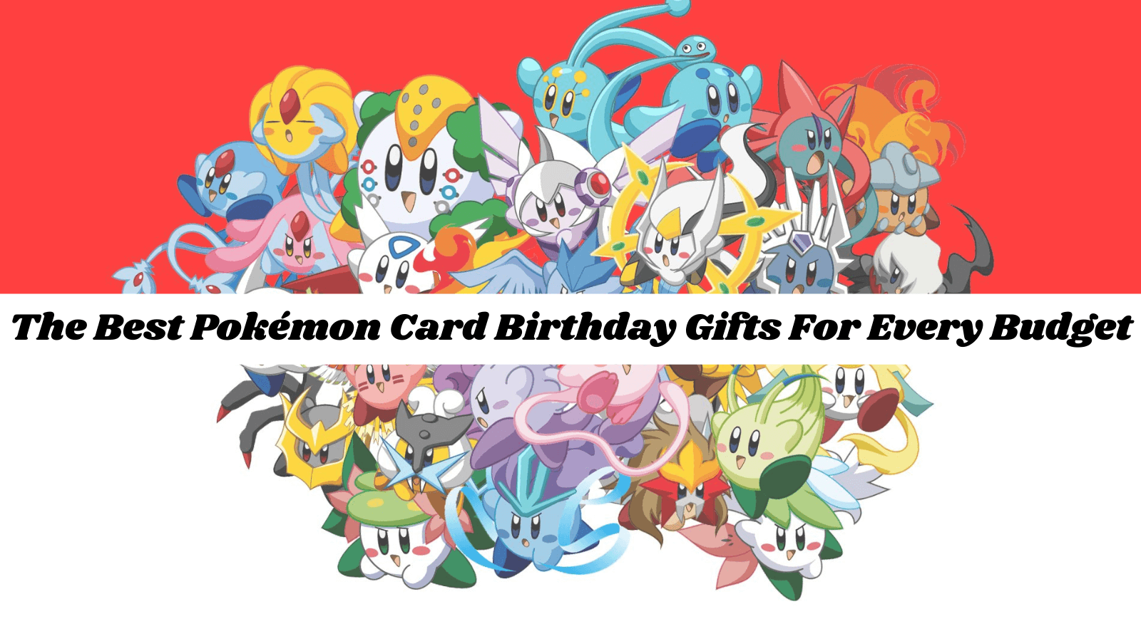 Pokémon Card Birthday Gifts For Every Budget Cardbase